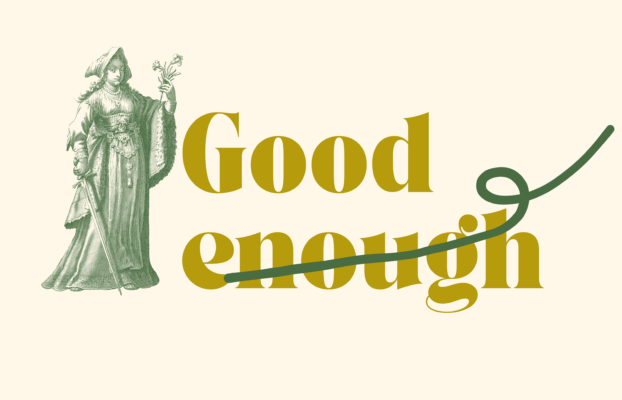 When ‘good enough’ means something else