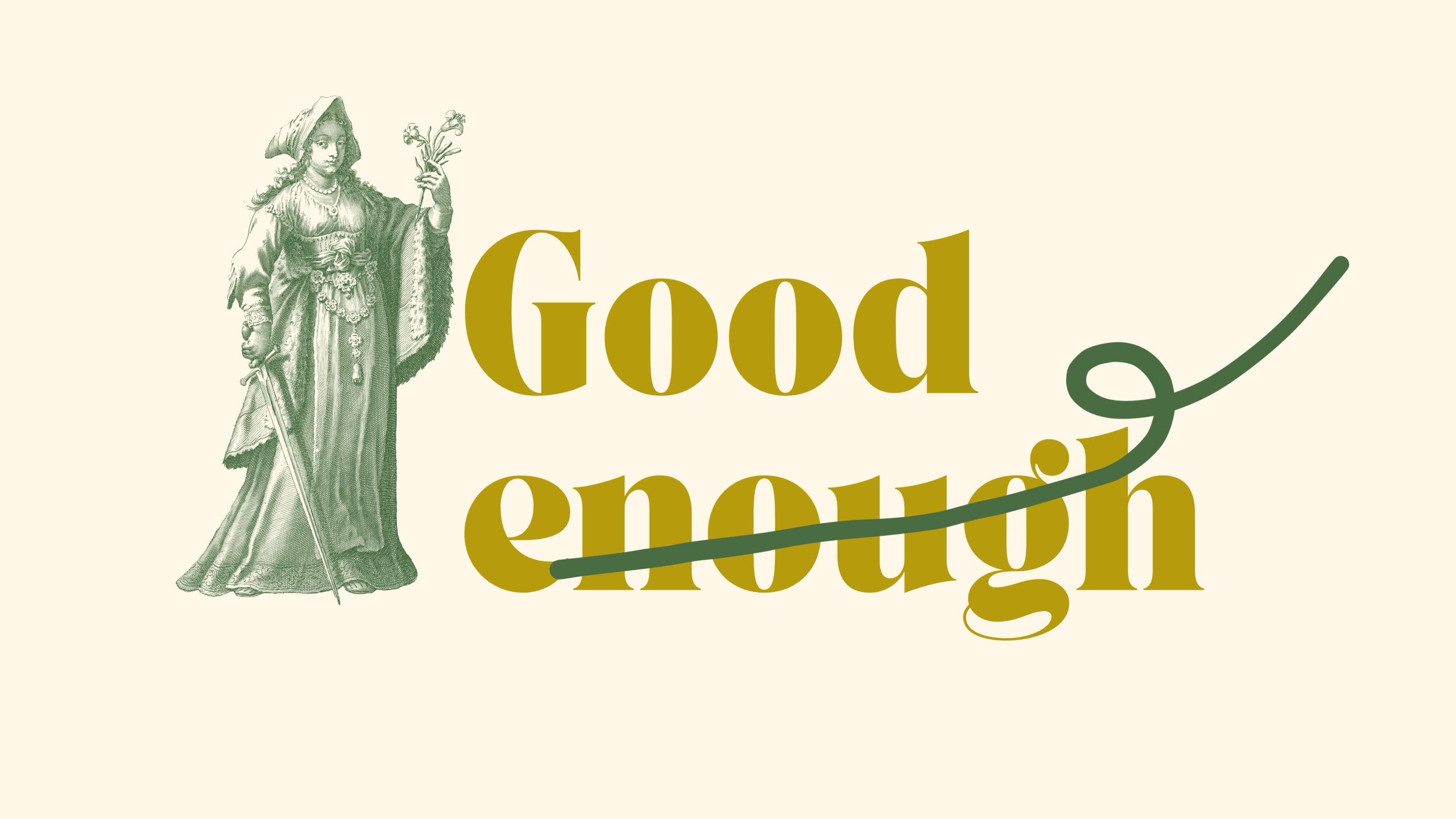 When ‘good enough’ means something else